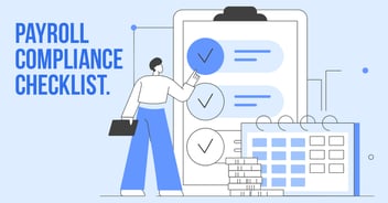 Payroll Compliance Checklist: What Global Payroll Managers Need to Know