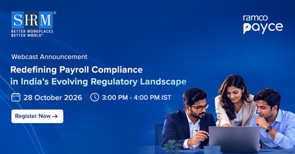 Exclusive Webcast: Redefining Payroll Compliance in India’s Evolving Regulatory Landscape