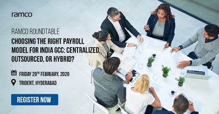 Ramco Roundtable: Choosing the Right Payroll Model for India GCC: Centralized, Outsourced, or Hybrid?