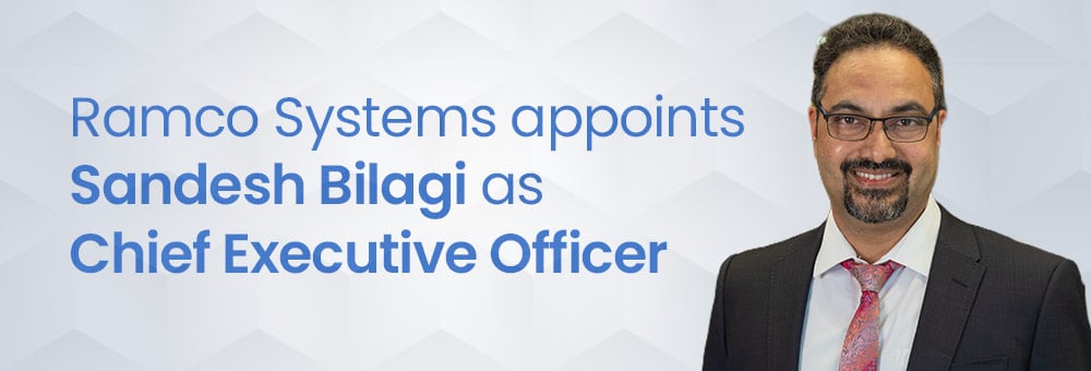 Ramco Systems appoints Sandesh Bilagi as Chief Executive Officer